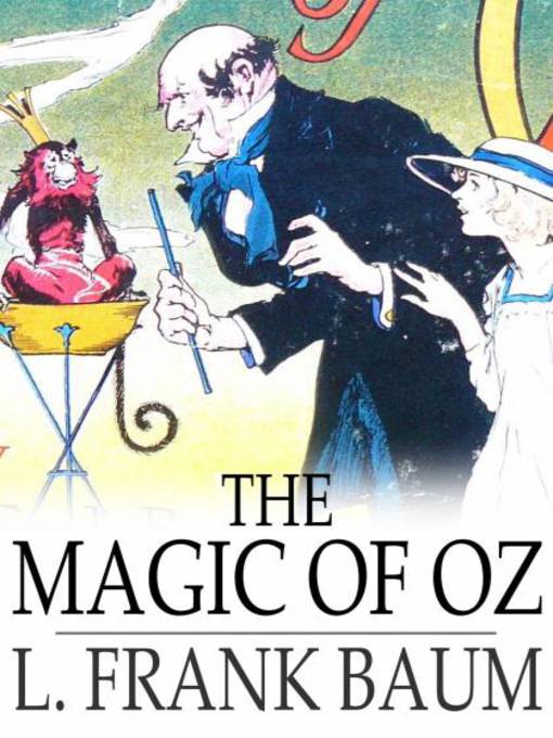 Title details for The Magic of Oz by L. Frank Baum - Available